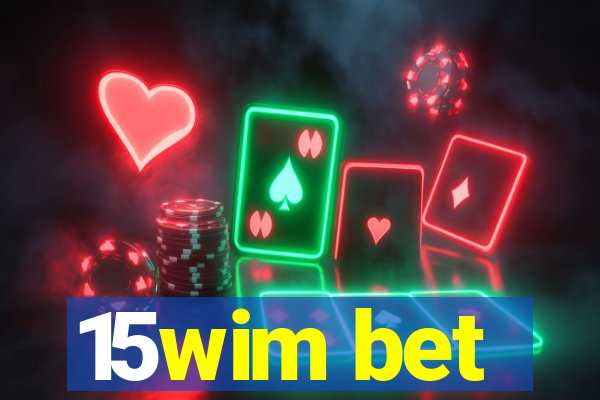15wim bet